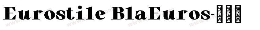 Eurostile BlaEuros字体转换
